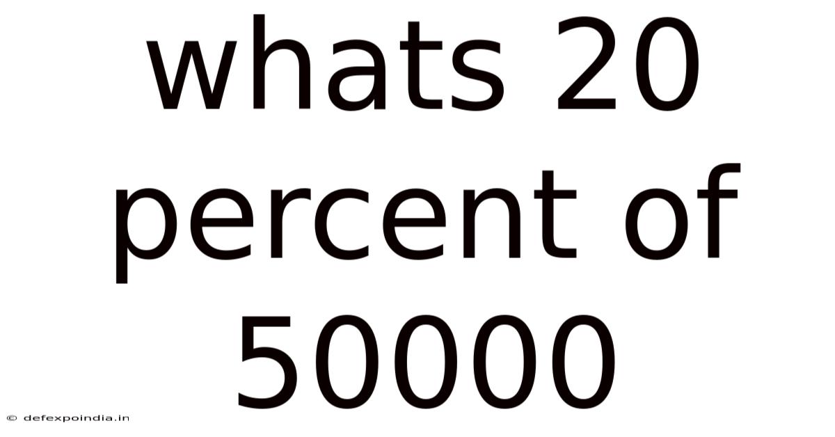 Whats 20 Percent Of 50000