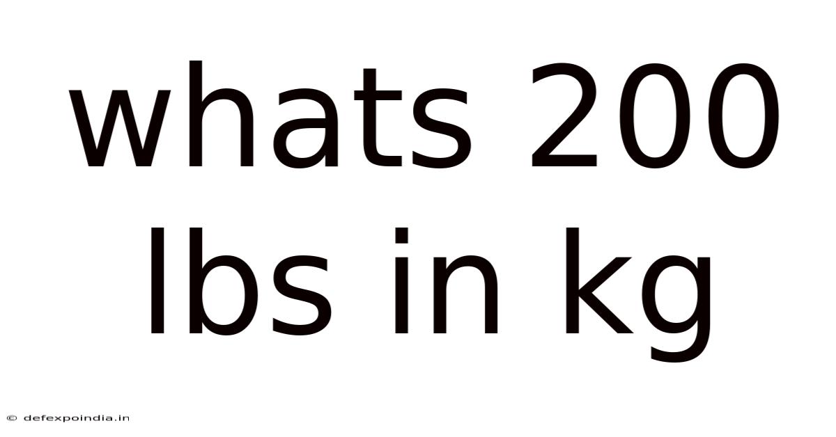 Whats 200 Lbs In Kg