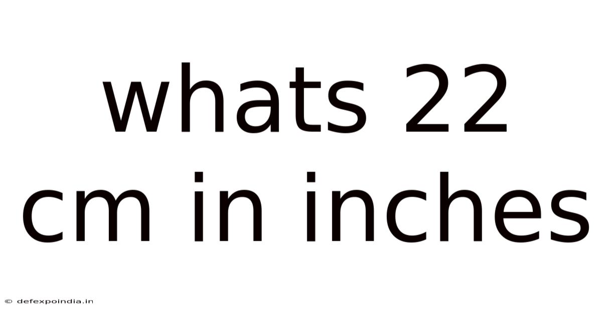 Whats 22 Cm In Inches