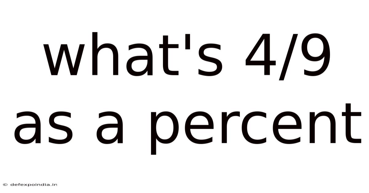 What's 4/9 As A Percent