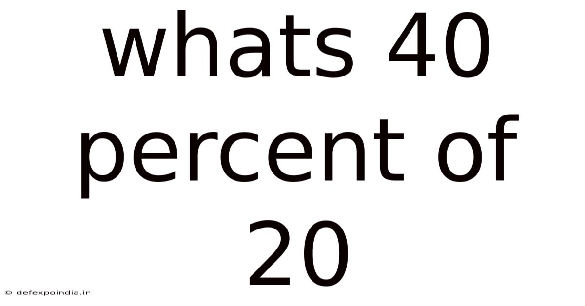 Whats 40 Percent Of 20