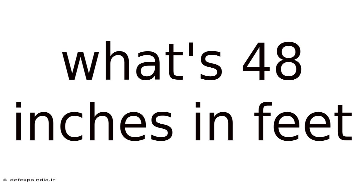 What's 48 Inches In Feet