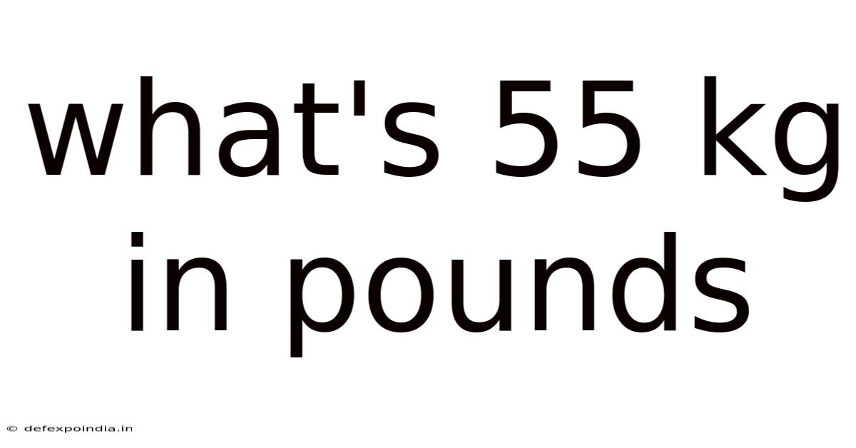 What's 55 Kg In Pounds