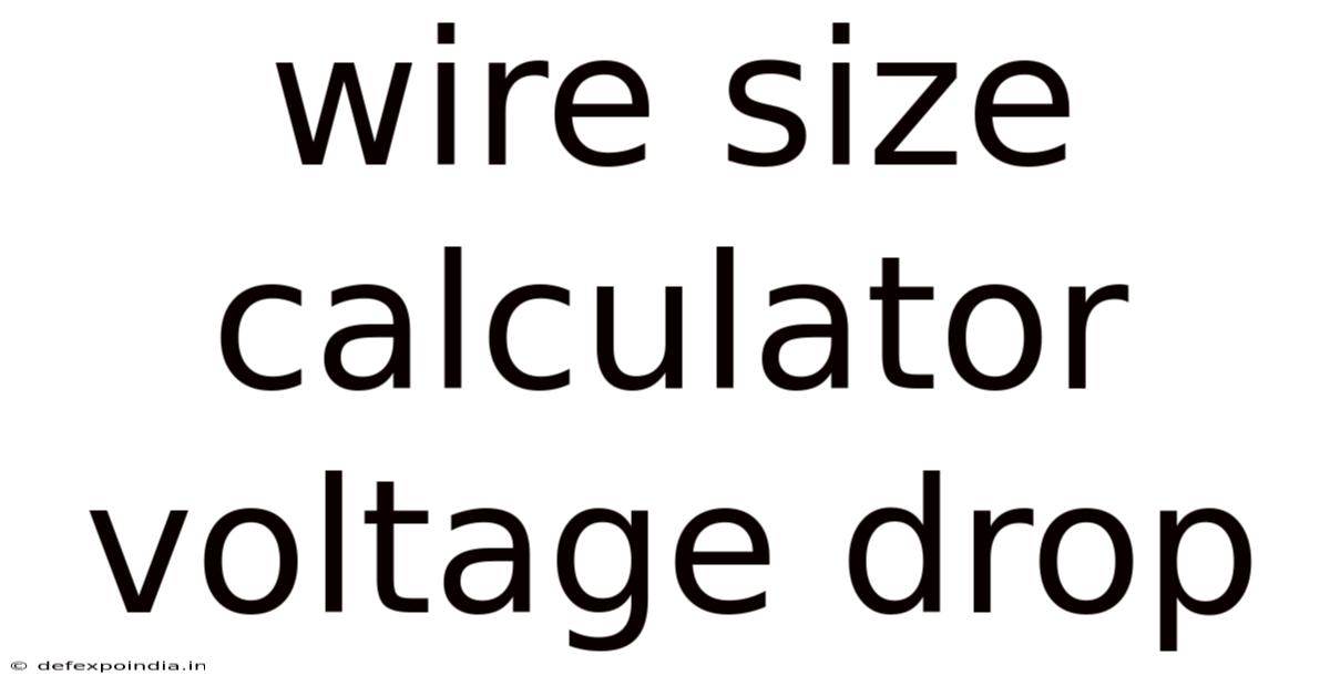 Wire Size Calculator Voltage Drop