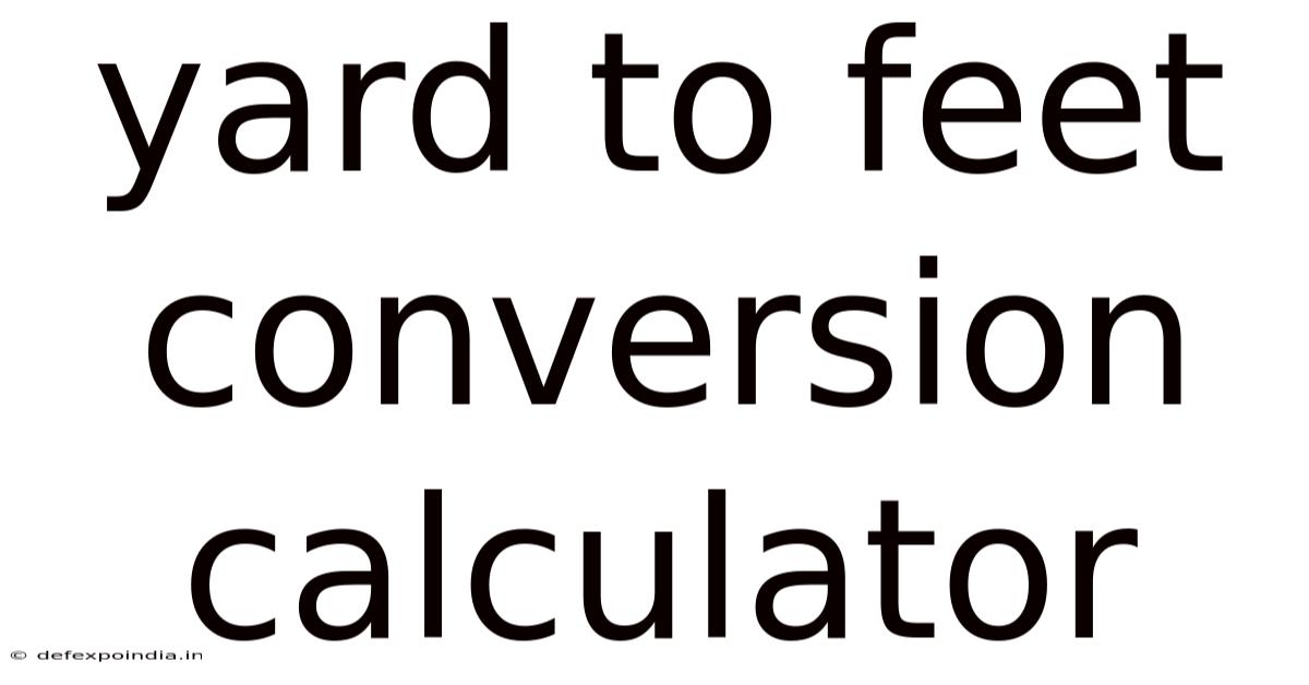 Yard To Feet Conversion Calculator