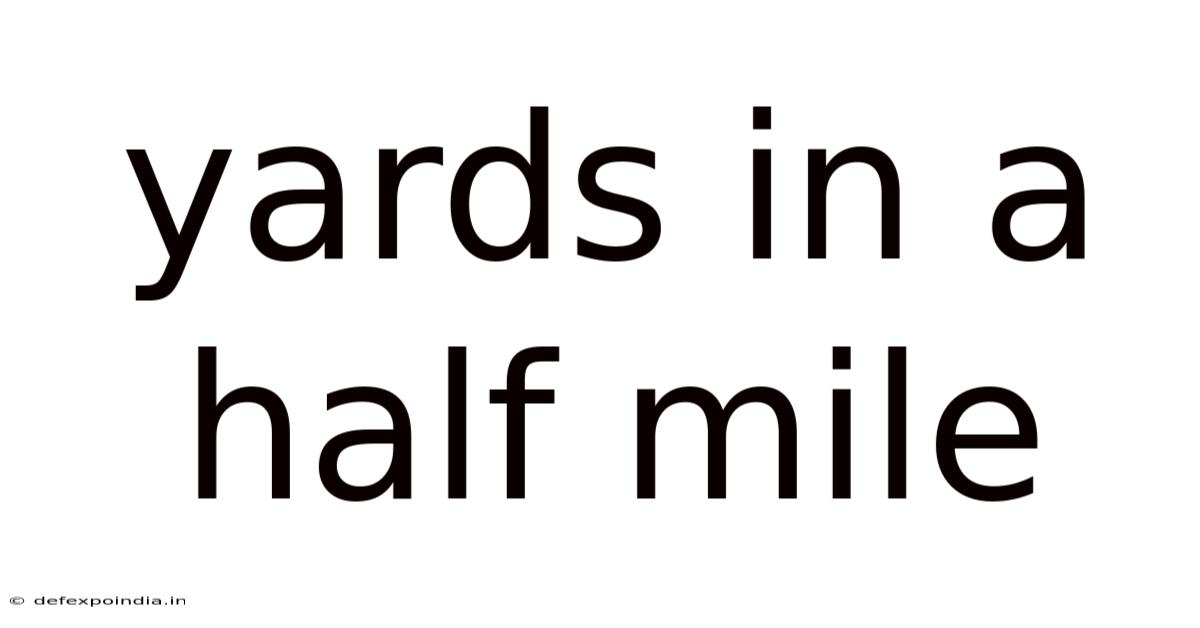 Yards In A Half Mile